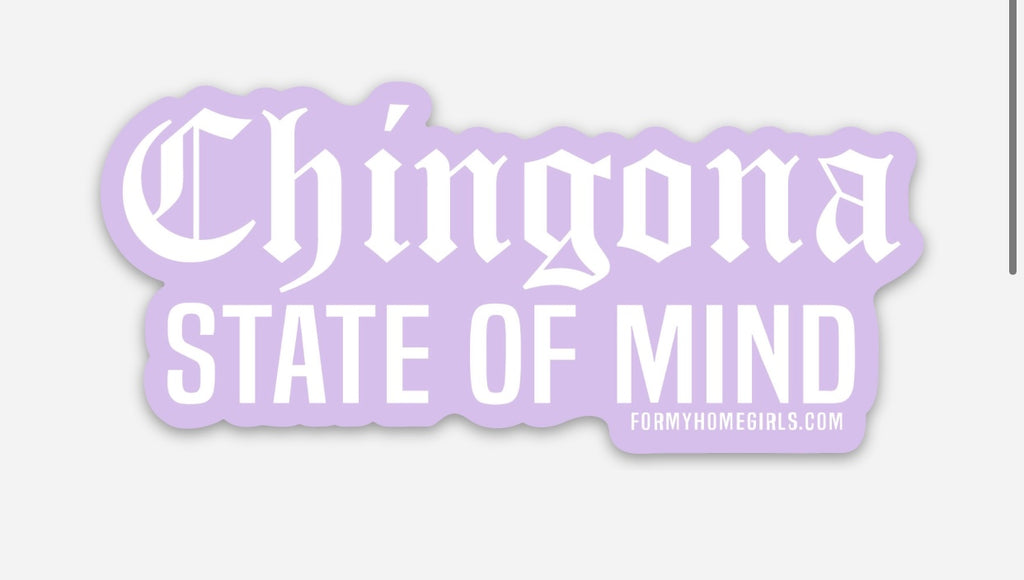 Chingona State of Mind Sticker